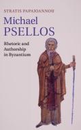 Michael Psellos di Stratis Papaioannou edito da Cambridge University Press