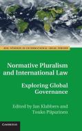 Normative Pluralism and International Law edito da Cambridge University Press