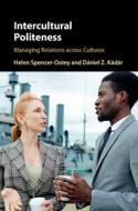 Intercultural Politeness di SPENCER-OATEY HELEN edito da Cambridge Secondary Education