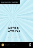Activating Aesthetics edito da Taylor & Francis Ltd