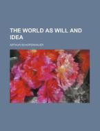 The World As Will And Idea (volume 2) di Arthur Schopenhauer edito da General Books Llc