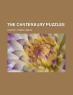 The Canterbury Puzzles di Henry Ernest Dudeney edito da Books LLC, Reference Series
