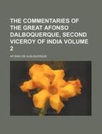 The Commentaries Of The Great Afonso Dal di Afonso Albuquerque edito da Rarebooksclub.com