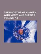 The Magazine Of History, With Notes And di General Books edito da Rarebooksclub.com