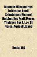 Mormon Missionaries In Mexico: Benji Sch di Books Llc edito da Books LLC