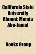 California State University Alumni: Mumi di Books Group edito da Books LLC, Wiki Series