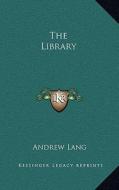 The Library di Andrew Lang edito da Kessinger Publishing