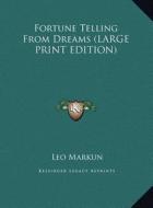 Fortune Telling from Dreams di Leo Markun edito da Kessinger Publishing