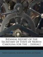 Biennial Report Of The Secretary Of Stat di Guy Barnes edito da Nabu Press