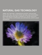 Natural Gas Technology di Source Wikipedia edito da University-press.org