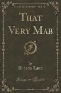 That Very Mab (classic Reprint) di Andrew Lang edito da Forgotten Books