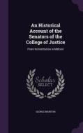 An Historical Account Of The Senators Of The College Of Justice di George Brunton edito da Palala Press