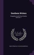 Southern Writers di Wm W From Old Catalog Baskerville edito da Palala Press