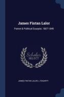 James Fintan Lalor: Patriot & Political di JAMES FINTAN LALOR edito da Lightning Source Uk Ltd