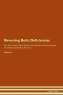 Reversing Boils: Deficiencies The Raw Vegan Plant-Based Detoxification & Regeneration Workbook for Healing Patients. Vol di Health Central edito da LIGHTNING SOURCE INC