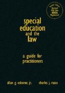 Special Education And The Law di Allan G. Osborne, Charles J. Russo edito da Sage Publications Inc