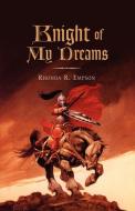 Knight Of My Dreams di Rhonda R Empson edito da Xlibris
