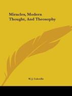 Miracles, Modern Thought, And Theosophy di W. J. Coleville edito da Kessinger Publishing, Llc