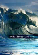 Walk Through the Storm di Mila Rayot edito da AuthorHouse