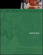 Core Macroeconomics di Gerald Stone edito da W.h.freeman & Co Ltd