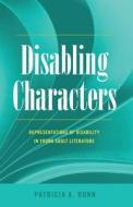 Disabling Characters di Patricia A. Dunn edito da Lang, Peter