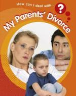 My Parents Divorce di Sally Hewitt edito da Hachette Children\'s Books