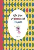 The Tale Of Hearts And Dragons di Diane Roy edito da Friesenpress