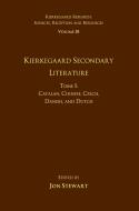 Volume 18, Tome I: Kierkegaard Secondary Literature: Catalan, Chinese, Czech, Danish, and Dutch di Dr. Jon Stewart edito da ROUTLEDGE