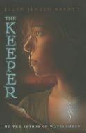 The Keeper di Ellen Jensen Abbott edito da SKYSCAPE