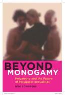 Beyond Monogamy di Mimi Schippers edito da New York University Press
