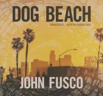 Dog Beach di John Fusco edito da Blackstone Audiobooks