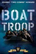 Boat Troop di Johnny Howard edito da MCBOOKS PR