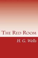 The Red Room di H. G. Wells edito da Createspace