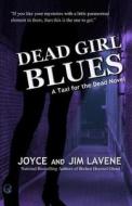 Dead Girl Blues di Joyce Lavene edito da Createspace
