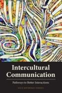 Intercultural Communication: Pathways to Better Interactions di David Boromisza-Habashi edito da UNIV READERS