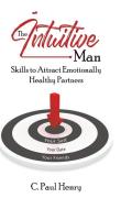 Intuitive Man di C. PAUL HENRY edito da Austin Macauley Publishers Ltd