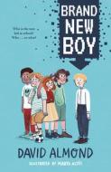 Brand New Boy di David Almond edito da Candlewick Press (MA)
