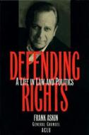 Defending Rights di Frank Askin edito da Prometheus Books