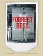 Forrest Bess: Key to the Riddle di Chuck Smith edito da POWERHOUSE BOOKS