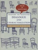 Creating a Character: Dialogue and Characterization di Valerie Bodden edito da Creative Education