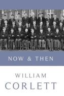 Now & Then di William Corlett edito da LETHE PR