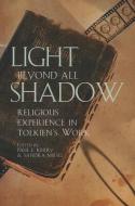 Light Beyond All Shadow di Paul E. Kerry, Sandra Miesel edito da Fairleigh Dickinson University Press