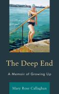 Deep End di Mary Rose Callaghan edito da University of Delaware Press