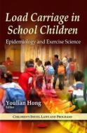 Load Carriage in School Children edito da Nova Science Publishers Inc