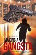 Making a Gangsta di Larry Johnson edito da Page Publishing, Inc.