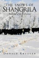 The Snows of Shangrila: Book Five of the Sci-Fi Series di Donald Krueger edito da XLIBRIS US