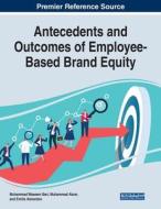 Antecedents And Outcomes Of Employee-Based Brand Equity Antecedents And Outcomes Of Employee-Based Brand Equity
