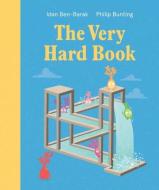 The Very Hard Book di Idan Ben-Barak edito da A & U CHILDREN