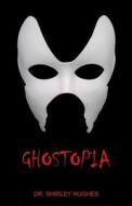 Ghostopia di Shirley Hughes edito da Prestige Press