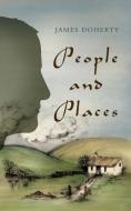 People and Places di James Doherty edito da New Generation Publishing